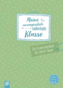 Abbildung von Verlag an der Ruhr | Meine unvergesslich zauberhafte Klasse | 1. Auflage | 2023 | beck-shop.de