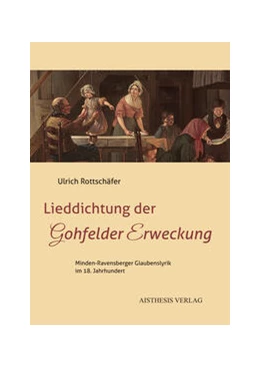 Abbildung von Rottschäfer / Heßelmann | Lieddichtung der Gohfelder Erweckung | 1. Auflage | 2023 | beck-shop.de