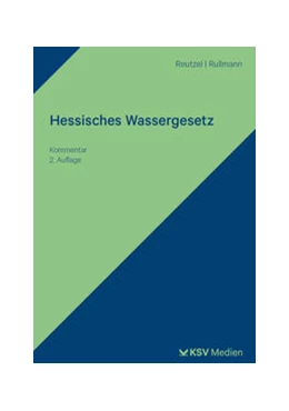 Abbildung von Reutzel / Rullmann | Hessisches Wassergesetz | 2. Auflage | 2023 | beck-shop.de