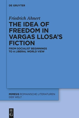 Abbildung von Ahnert | The idea of freedom in Vargas Llosa's fiction | 1. Auflage | 2023 | 109 | beck-shop.de