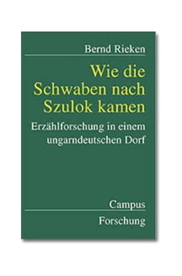 Abbildung von Rieken | Wie die Schwaben nach Szulok kamen | 2. Auflage | 2023 | 808 | beck-shop.de