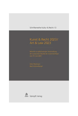 Abbildung von Mosimann / Schönenberger | Kunst & Recht 2023 / Art & Law 2023 | 1. Auflage | 2024 | 13 | beck-shop.de