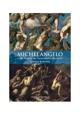 Abbildung von Heindl | Michelangelo in der Malerei der französischen Romantik | 1. Auflage | 2023 | 197 | beck-shop.de