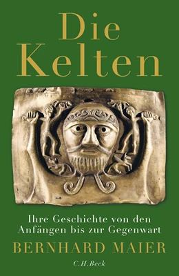 Abbildung von Maier, Bernhard | Die Kelten | 4. Auflage | 2023 | beck-shop.de