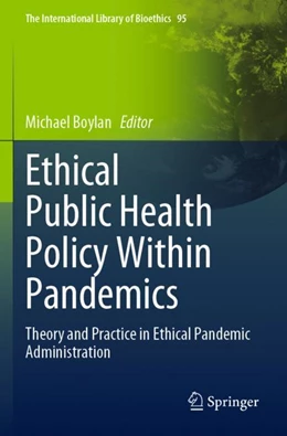 Abbildung von Boylan | Ethical Public Health Policy Within Pandemics | 1. Auflage | 2023 | 95 | beck-shop.de