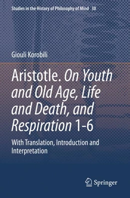 Abbildung von Korobili | Aristotle. On Youth and Old Age, Life and Death, and Respiration 1-6 | 1. Auflage | 2023 | 30 | beck-shop.de
