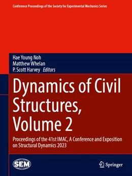 Abbildung von Noh / Whelan | Dynamics of Civil Structures, Volume 2 | 1. Auflage | 2023 | beck-shop.de