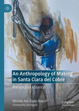 Abbildung von Feder-Nadoff | An Anthropology of Making in Santa Clara del Cobre | 1. Auflage | 2024 | beck-shop.de