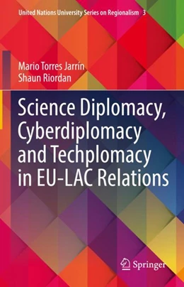 Abbildung von Torres Jarrín / Riordan | Science Diplomacy, Cyberdiplomacy and Techplomacy in EU-LAC Relations | 1. Auflage | 2023 | 25 | beck-shop.de