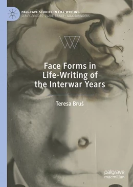 Abbildung von Brus | Face Forms in Life-Writing of the Interwar Years | 1. Auflage | 2023 | beck-shop.de