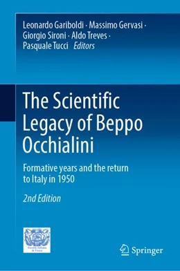 Abbildung von Gariboldi / Gervasi | The Scientific Legacy of Beppo Occhialini | 2. Auflage | 2023 | beck-shop.de