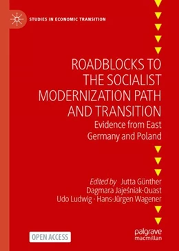 Abbildung von Günther / Jajesniak-Quast | Roadblocks to the Socialist Modernization Path and Transition | 1. Auflage | 2023 | beck-shop.de
