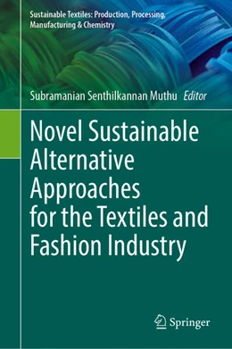 Abbildung von Muthu | Novel Sustainable Alternative Approaches for the Textiles and Fashion Industry | 1. Auflage | 2023 | beck-shop.de