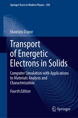 Abbildung von Dapor | Transport of Energetic Electrons in Solids | 4. Auflage | 2023 | 290 | beck-shop.de