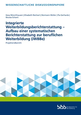Abbildung von Integrierte Weiterbildungsberichterstattung – Aufbau einer systematischen Berichterstattung zur beruflichen Weiterbildung (iWBBe) | 1. Auflage | 2023 | 246 | beck-shop.de