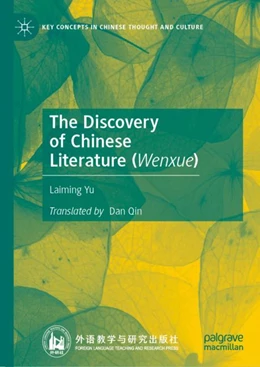 Abbildung von Yu | The Discovery of Chinese Literature (Wenxue) | 1. Auflage | 2023 | beck-shop.de