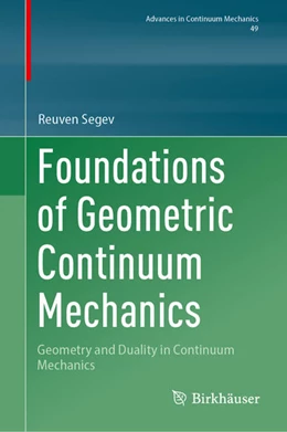 Abbildung von Segev | Foundations of Geometric Continuum Mechanics | 1. Auflage | 2023 | beck-shop.de