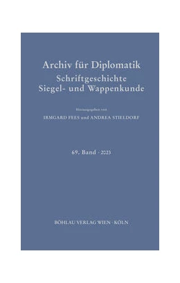 Abbildung von Fees | Archiv für Diplomatik, Schriftgeschichte, Siegel- und Wappenkunde | 1. Auflage | 2023 | beck-shop.de