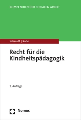 Abbildung von Schmidt / Rabe | Recht für die Kindheitspädagogik | 2. Auflage | 2023 | beck-shop.de