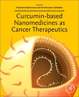 Abbildung von Sahebkar / Kesharwani | Curcumin-Based Nanomedicines as Cancer Therapeutics | 1. Auflage | 2024 | beck-shop.de