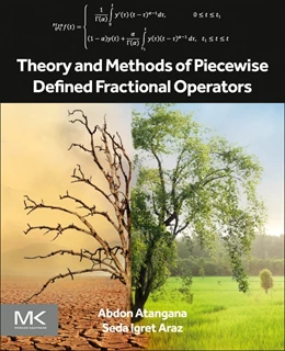 Abbildung von Atangana / Araz | Theory and Methods of Piecewise Defined Fractional Operators | 1. Auflage | 2024 | beck-shop.de