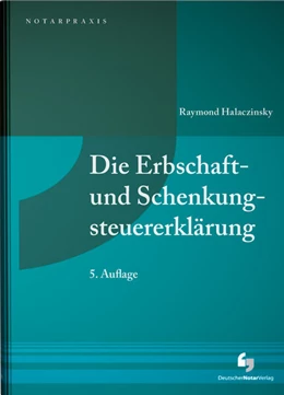 Abbildung von Halaczinsky | Die Erbschaft- und Schenkungsteuererklärung | 5. Auflage | 2023 | beck-shop.de
