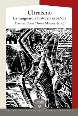 Abbildung von Corsi / Mojarro | Ultraísmo : la vanguardia histórica española | 1. Auflage | 2023 | beck-shop.de