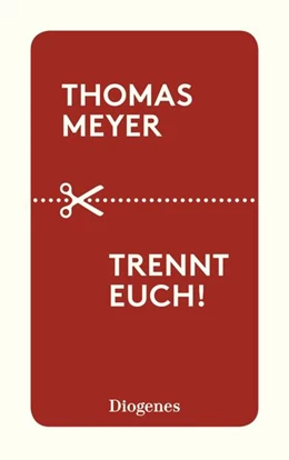 Abbildung von Meyer | Trennt euch! | 1. Auflage | 2023 | beck-shop.de