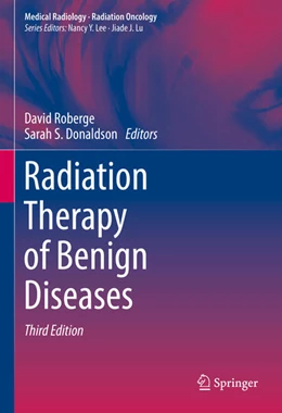 Abbildung von Roberge / Donaldson | Radiation Therapy of Benign Diseases | 3. Auflage | 2023 | beck-shop.de