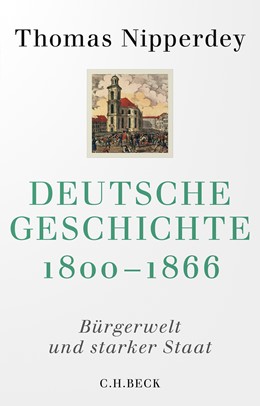 Cover: Nipperdey, Thomas, Deutsche Geschichte 1800-1866