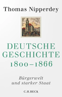 Abbildung von Nipperdey, Thomas | Deutsche Geschichte 1800-1866 | 2. Auflage | 2024 | 6112 | beck-shop.de