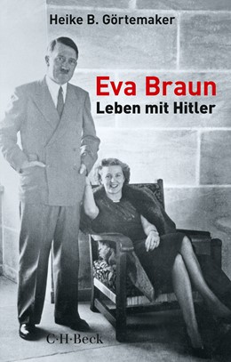 Cover: Görtemaker, Heike B., Eva Braun