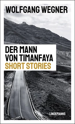 Abbildung von Wegner | Der Mann von Timanfaya | 1. Auflage | 2023 | beck-shop.de