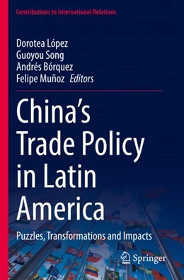 Abbildung von López / Song | China’s Trade Policy in Latin America | 1. Auflage | 2023 | beck-shop.de