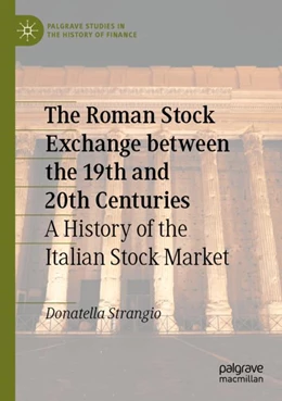 Abbildung von Strangio | The Roman Stock Exchange between the 19th and 20th Centuries | 1. Auflage | 2023 | beck-shop.de