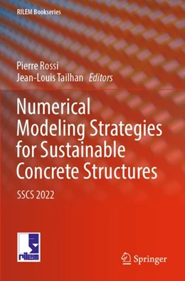 Abbildung von Rossi / Tailhan | Numerical Modeling Strategies for Sustainable Concrete Structures | 1. Auflage | 2023 | 38 | beck-shop.de