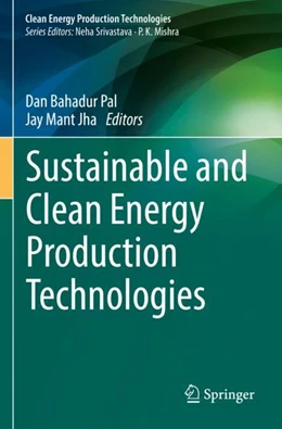 Abbildung von Pal / Jha | Sustainable and Clean Energy Production Technologies | 1. Auflage | 2023 | beck-shop.de