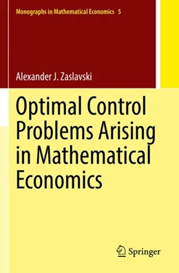 Abbildung von Zaslavski | Optimal Control Problems Arising in Mathematical Economics | 1. Auflage | 2023 | 5 | beck-shop.de