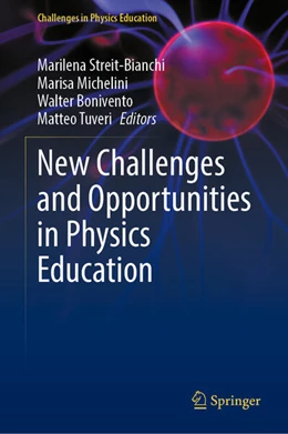 Abbildung von Streit-Bianchi / Michelini | New Challenges and Opportunities in Physics Education | 1. Auflage | 2023 | beck-shop.de