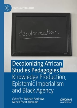 Abbildung von Andrews / Khalema | Decolonizing African Studies Pedagogies | 1. Auflage | 2023 | beck-shop.de