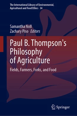 Abbildung von Noll / Piso | Paul B. Thompson's Philosophy of Agriculture | 1. Auflage | 2024 | 34 | beck-shop.de
