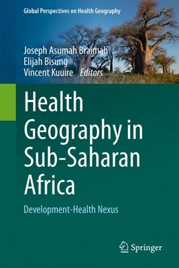 Abbildung von Braimah / Bisung | Health Geography in Sub-Saharan Africa | 1. Auflage | 2023 | beck-shop.de