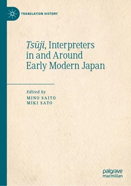Abbildung von Saito / Sato | Tsuji, Interpreters in and Around Early Modern Japan | 1. Auflage | 2023 | beck-shop.de