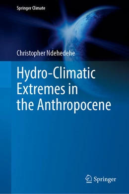 Abbildung von Ndehedehe | Hydro-Climatic Extremes in the Anthropocene | 1. Auflage | 2023 | beck-shop.de