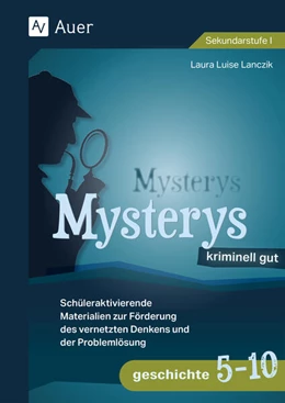 Abbildung von Lanczik | Kriminell gute Mysterys Geschichtsunterricht 5-10 | 1. Auflage | 2023 | beck-shop.de