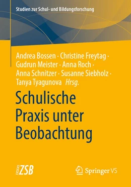 Abbildung von Schnitzer / Bossen | Schulische Praktiken unter Beobachtung | 1. Auflage | 2023 | beck-shop.de