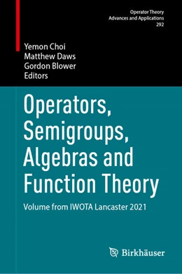 Abbildung von Choi / Daws | Operators, Semigroups, Algebras and Function Theory | 1. Auflage | 2023 | beck-shop.de