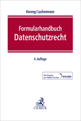 Abbildung von Koreng / Lachenmann | Formularhandbuch Datenschutzrecht | 4. Auflage | 2024 | beck-shop.de