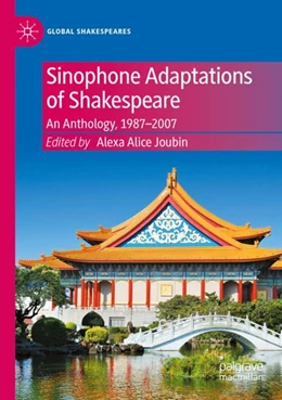 Abbildung von Joubin | Sinophone Adaptations of Shakespeare | 1. Auflage | 2023 | beck-shop.de