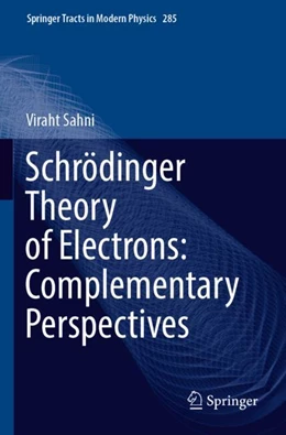 Abbildung von Sahni | Schrödinger Theory of Electrons: Complementary Perspectives | 1. Auflage | 2023 | 285 | beck-shop.de